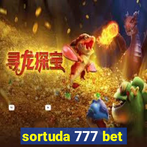 sortuda 777 bet